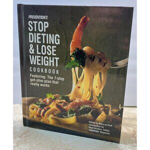 Stop Dieting and Lose Weight Cookbook by Prevention Magazine 7 Step Plan